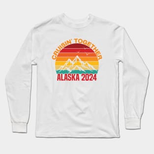 cruisin together alaska 2024 vacation trip Long Sleeve T-Shirt